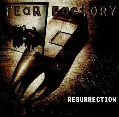 Fear Factory : Resurrection